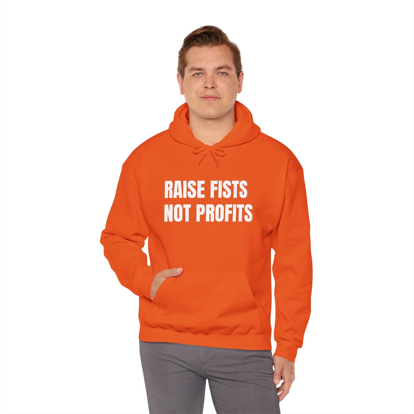 RAISE FISTS NOT PROFITS Hooded Sweatshirt