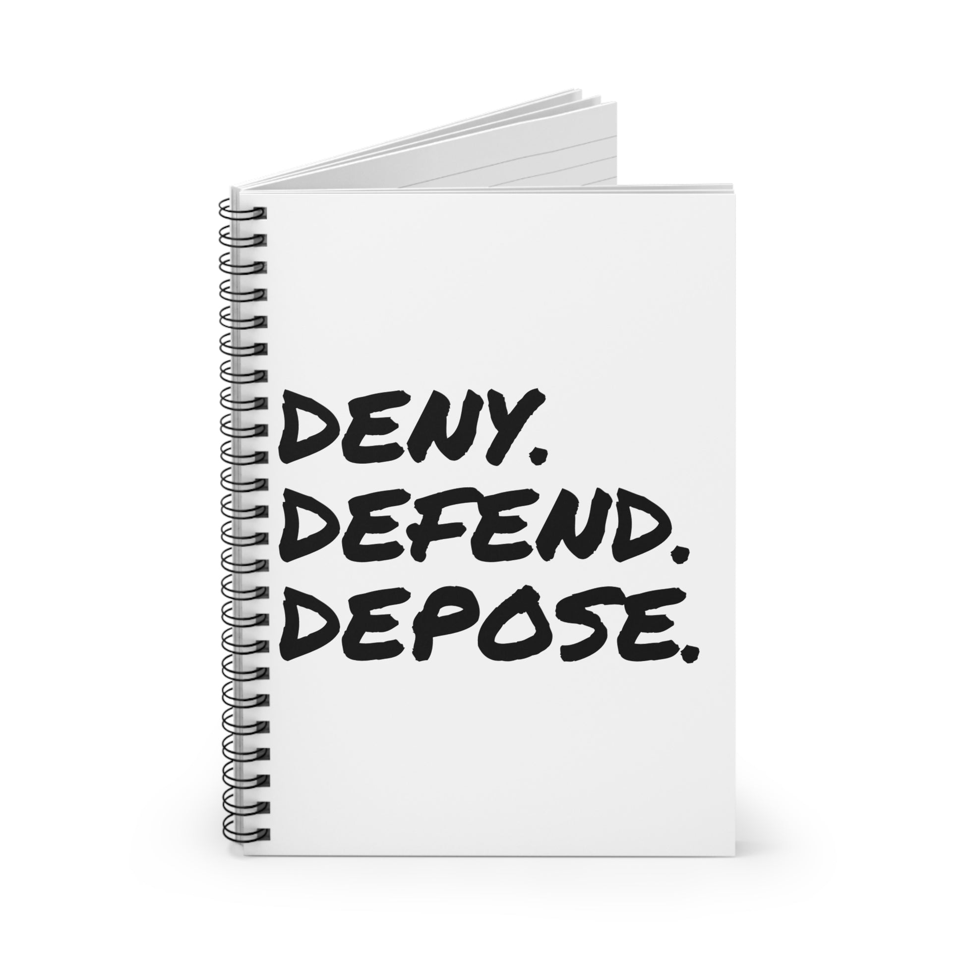 Inspirational Spiral Notebook - 'Deny. Defend. Depose.' - Perfect for Students and Professionals.