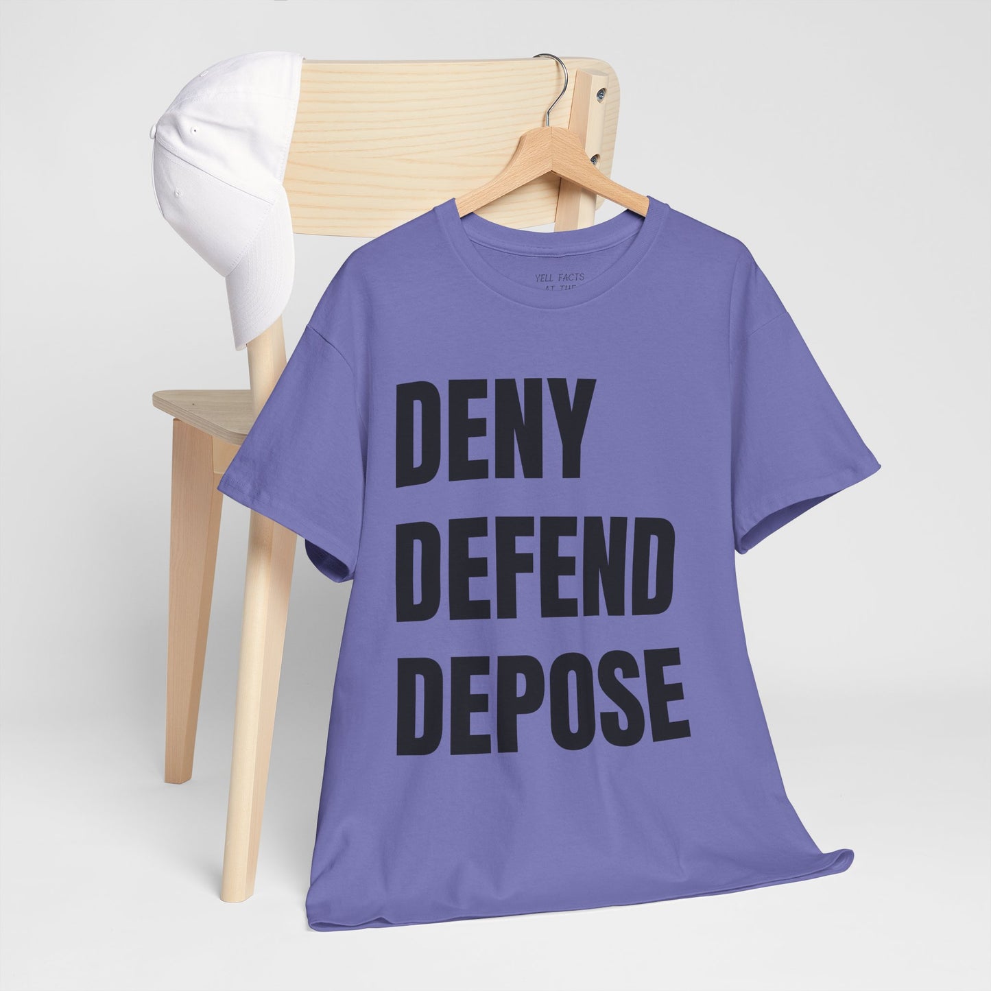 DENY, DEFEND, DEPOSE Tshirt