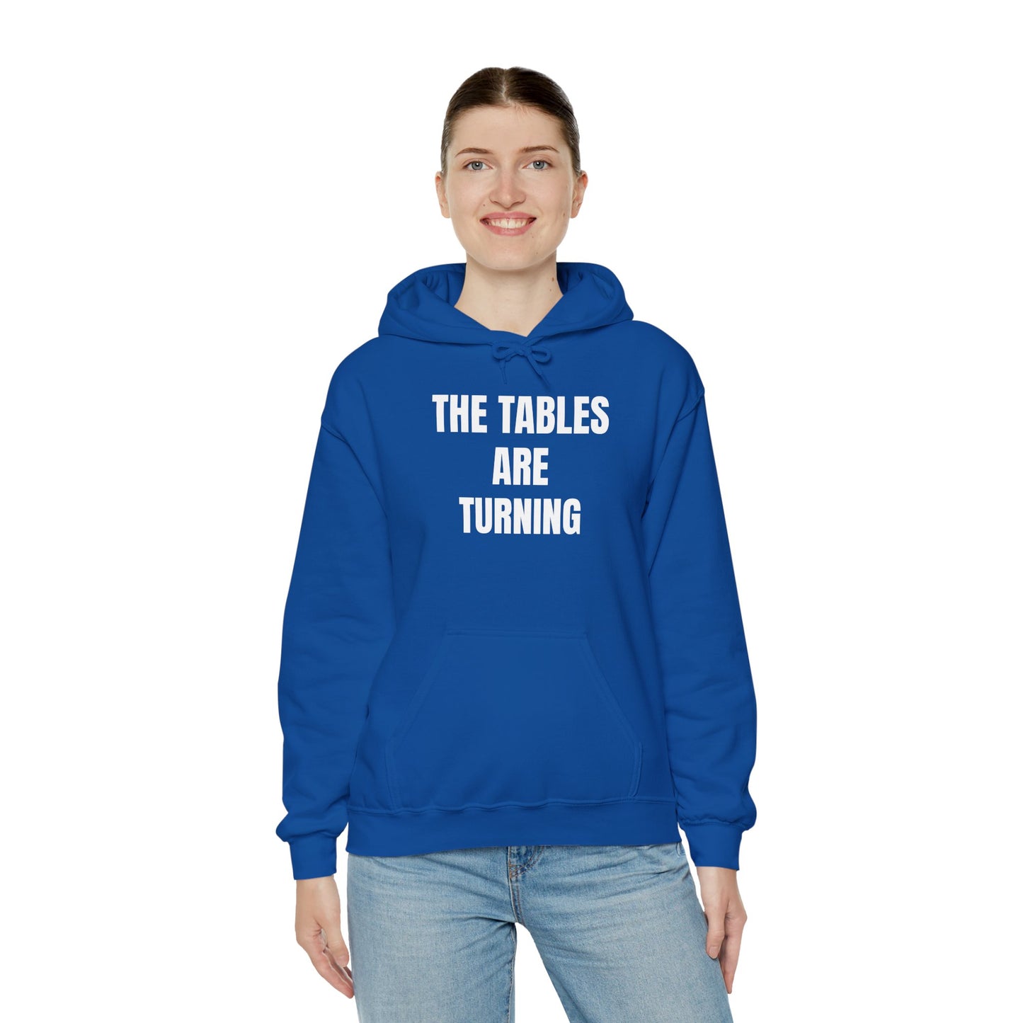 THE TABLES ARE TURNING Hooded Sweatshirt