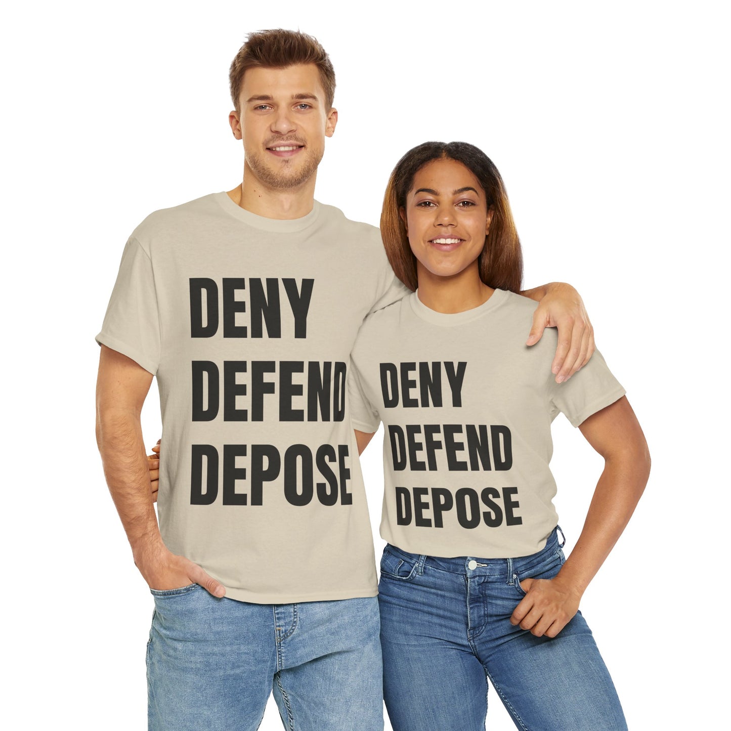 DENY, DEFEND, DEPOSE Tshirt