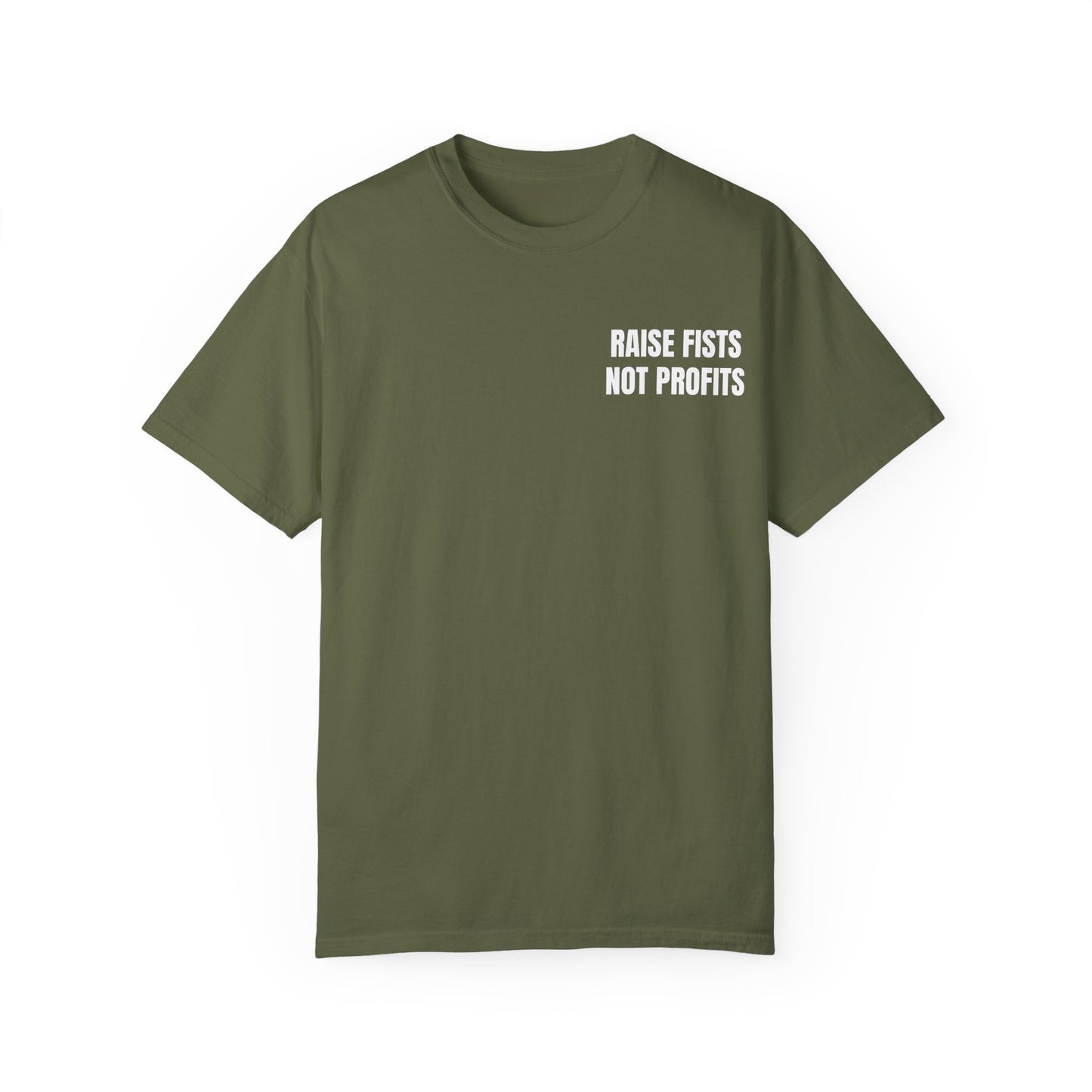 Raise Fists Not Profits T-shirt