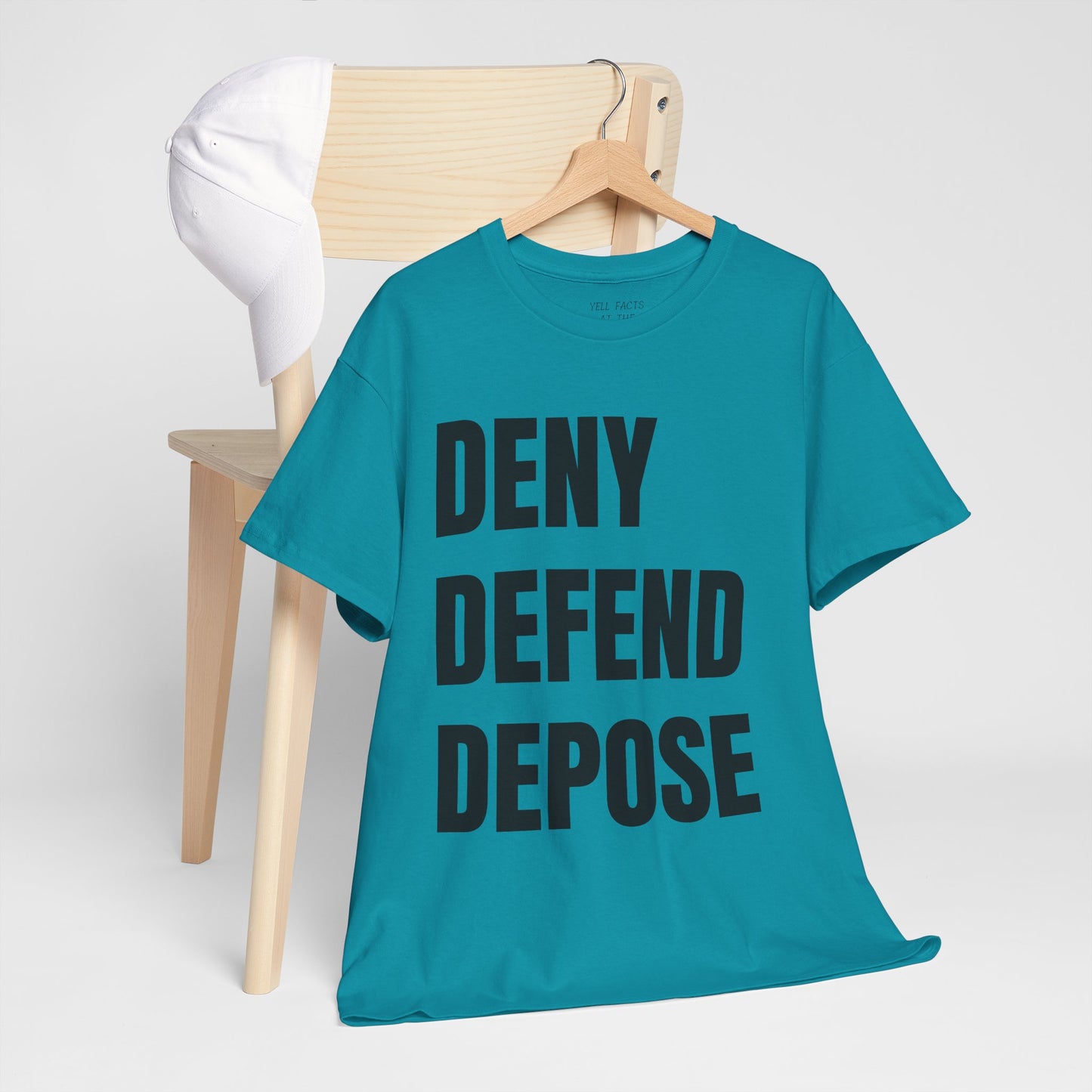 DENY, DEFEND, DEPOSE Tshirt