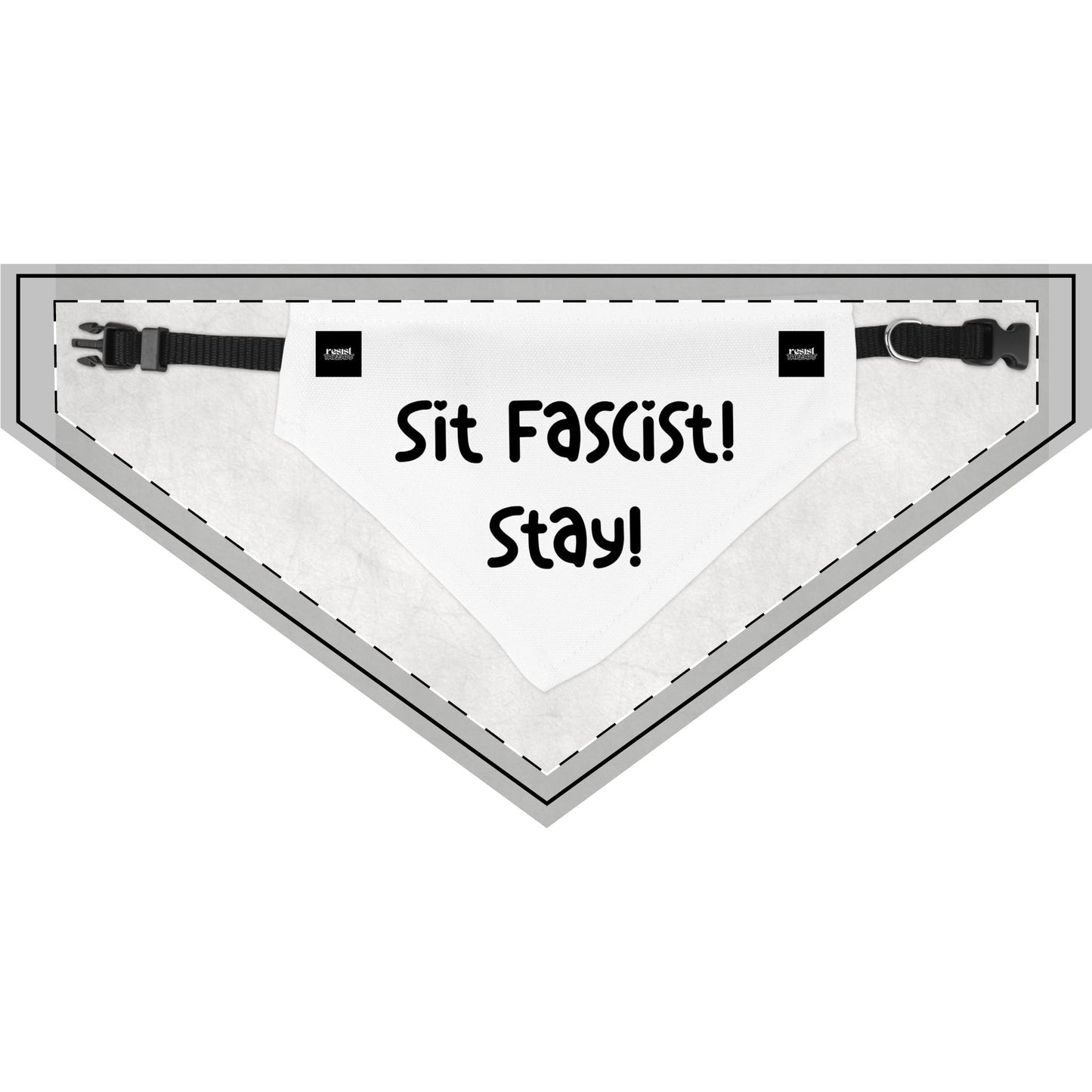 Funny Clip-on Pet Bandana - "Sit Fascists! Stay!"