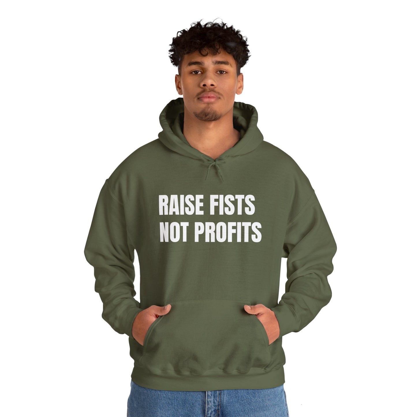 RAISE FISTS NOT PROFITS Hooded Sweatshirt