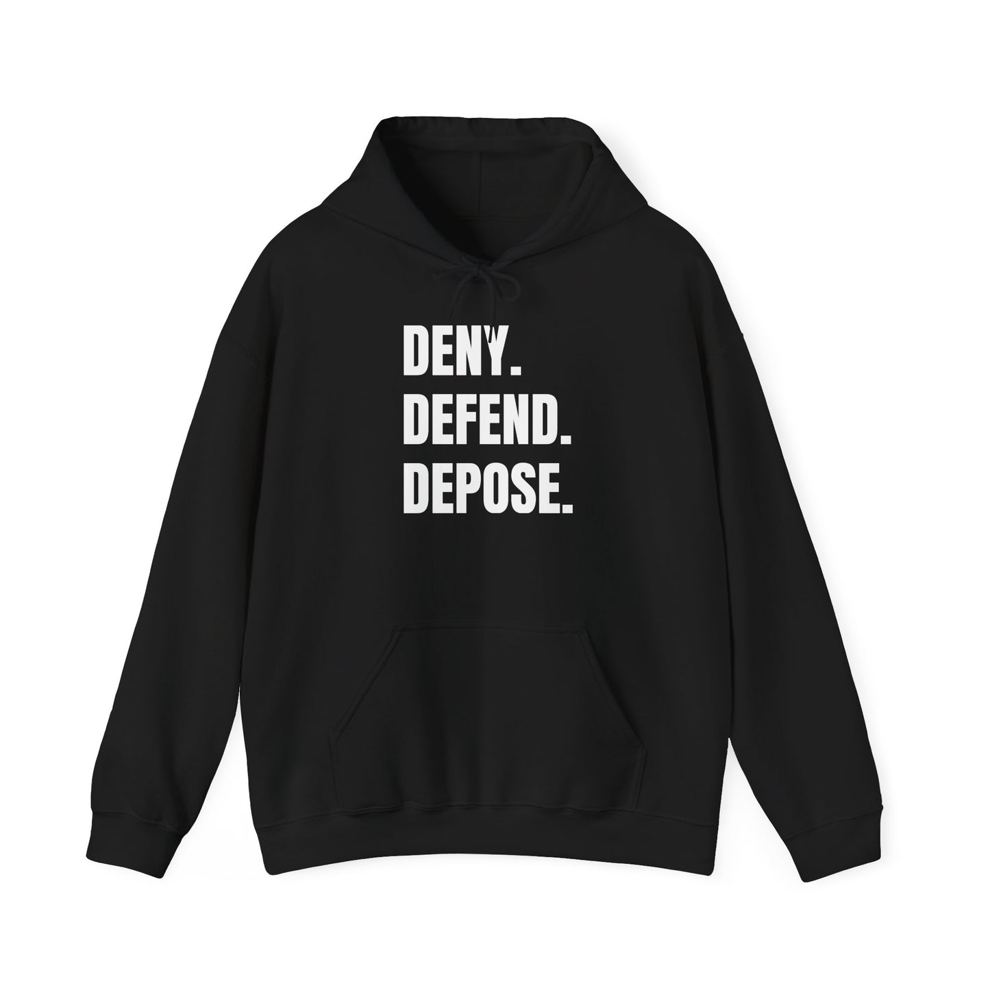 DENY, DEFEND, DEPOSE Hoodie