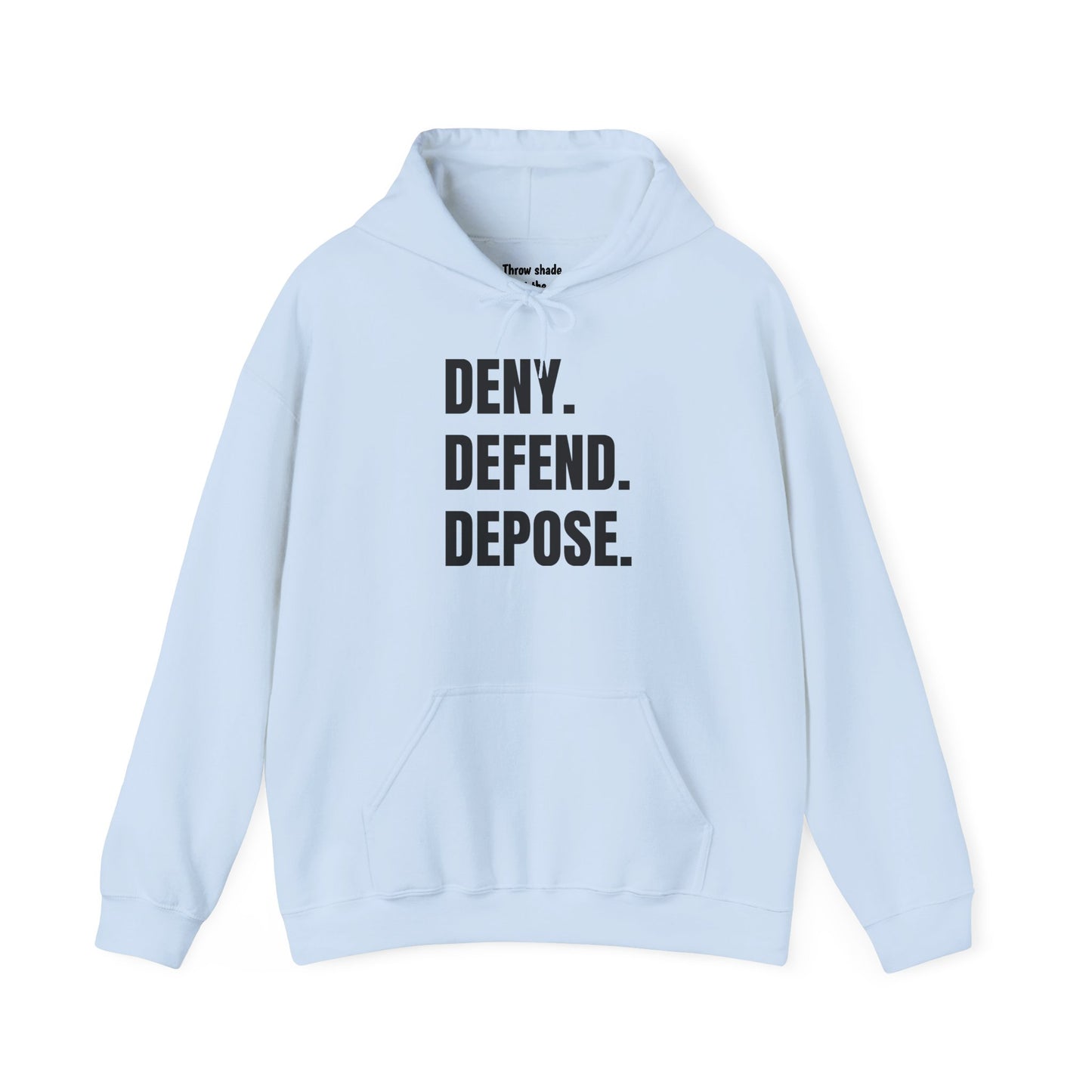 DENY, DEFEND, DEPOSE Hoodie