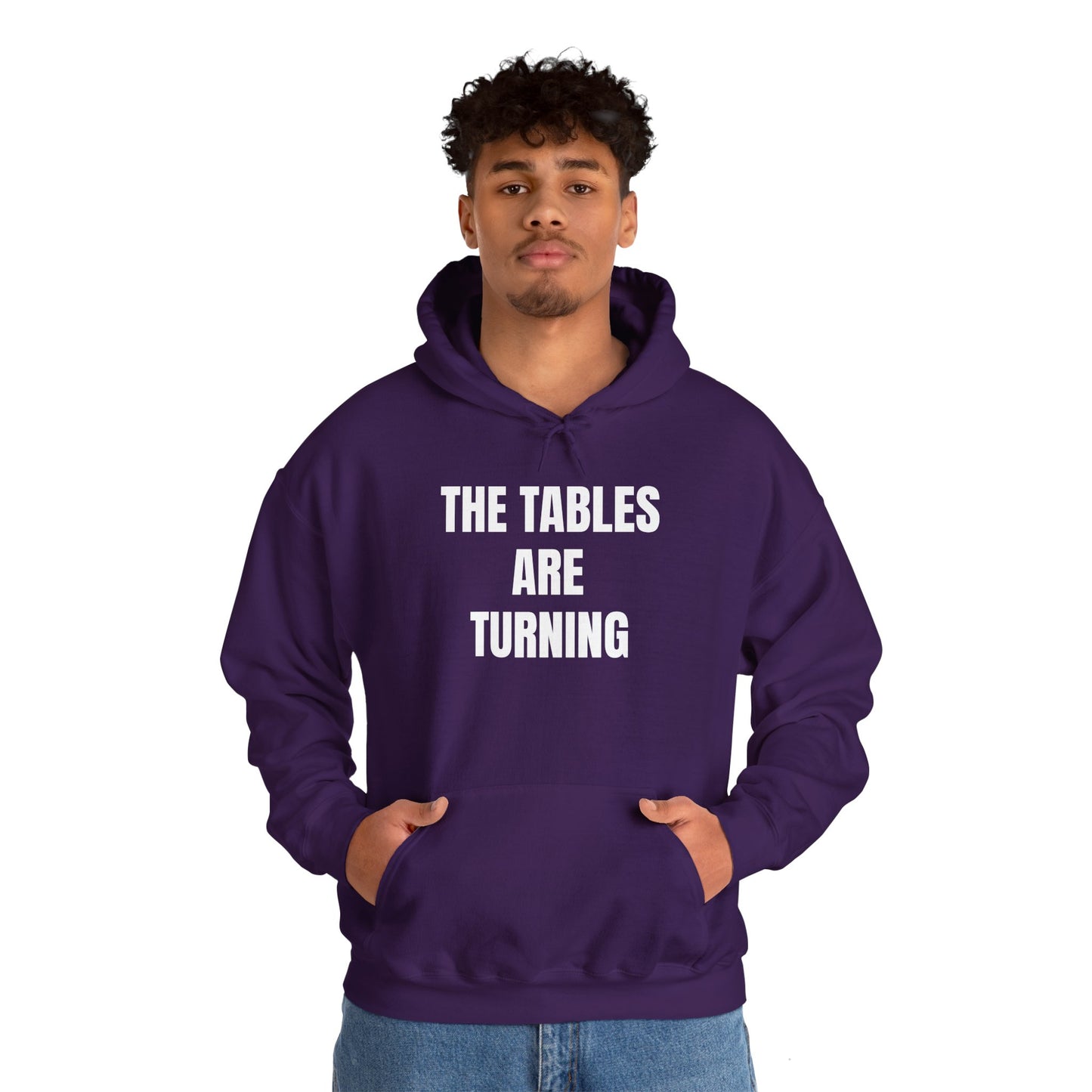 THE TABLES ARE TURNING Hooded Sweatshirt