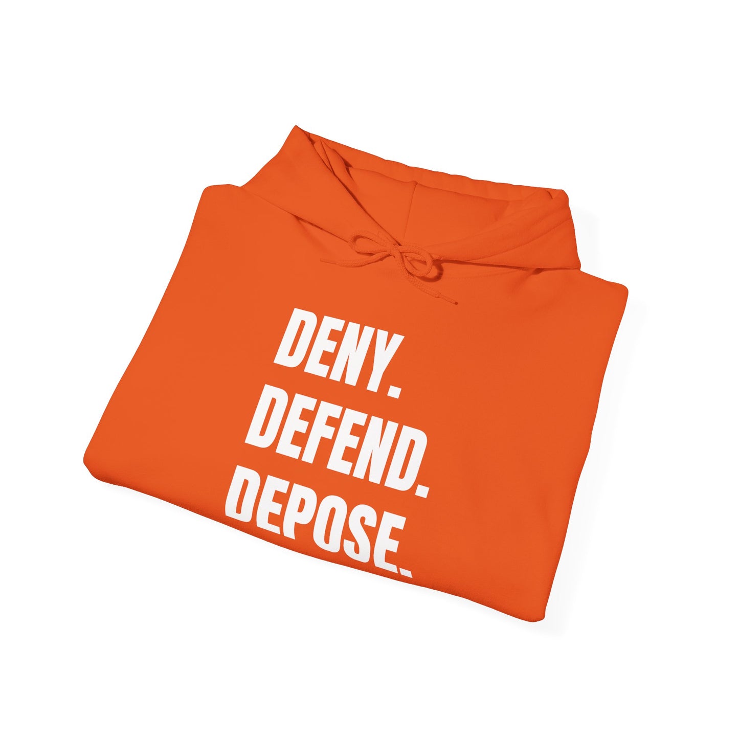 DENY, DEFEND, DEPOSE Hoodie