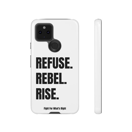 REFUSE. REBEL. RISE Phone Case