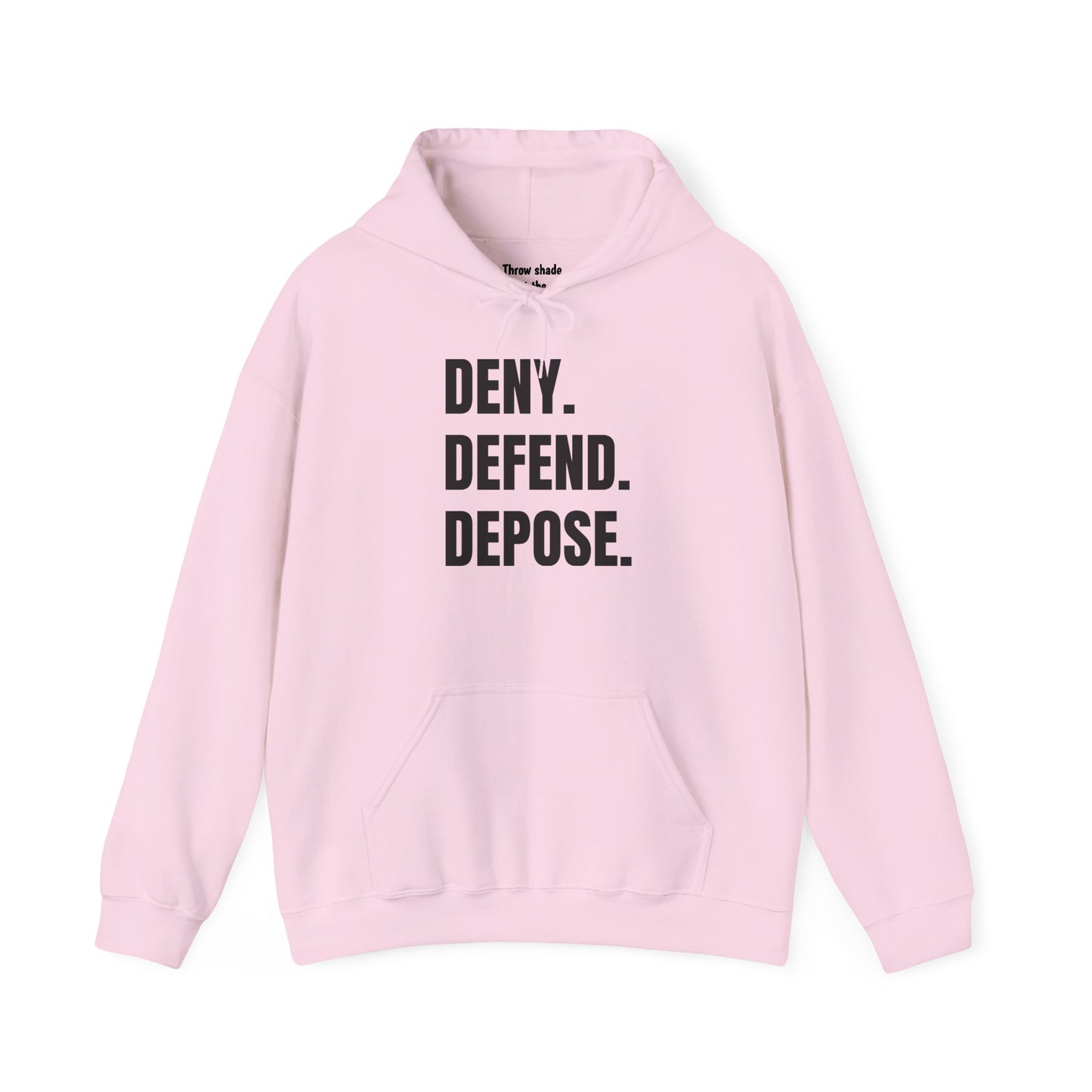 DENY, DEFEND, DEPOSE Hoodie