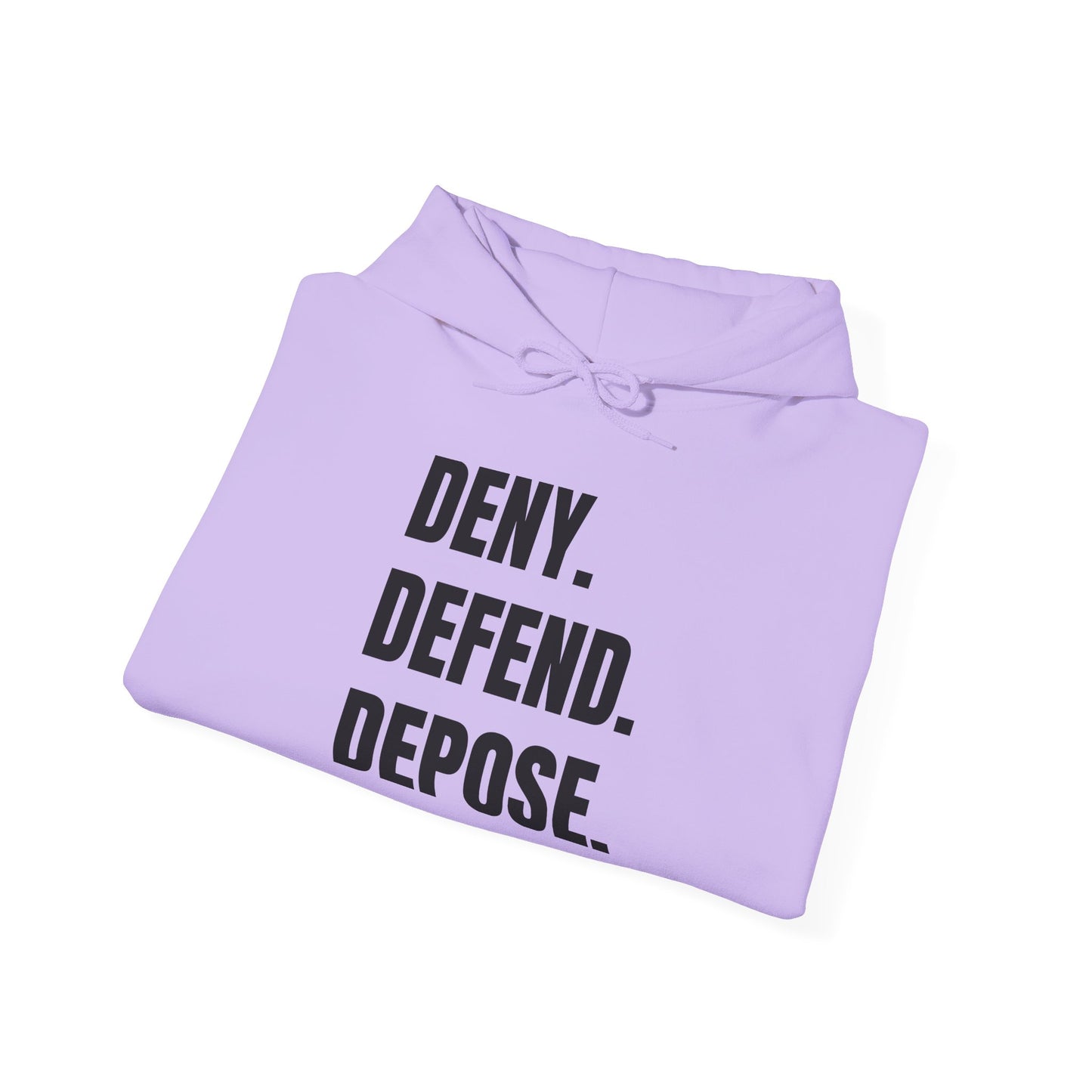 DENY, DEFEND, DEPOSE Hoodie