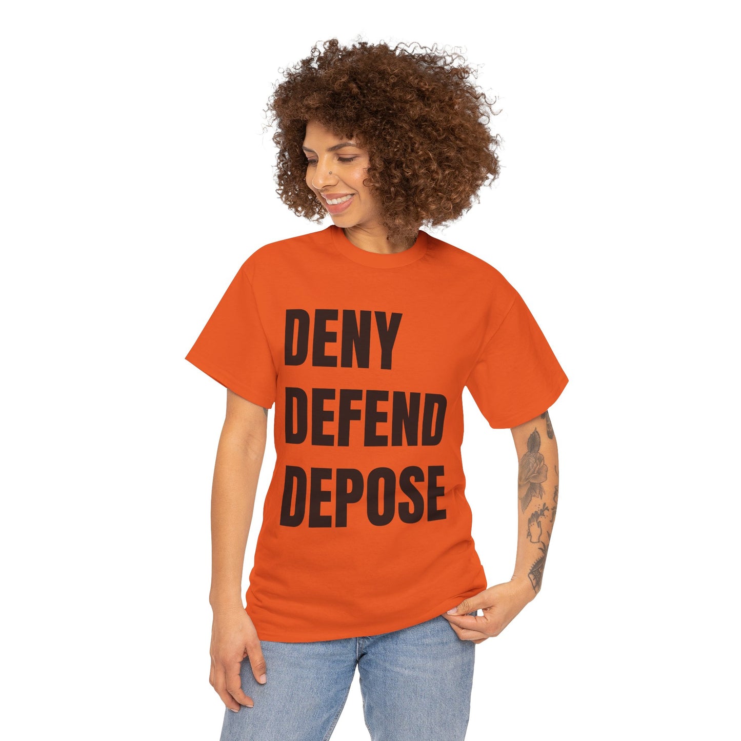 DENY, DEFEND, DEPOSE Tshirt