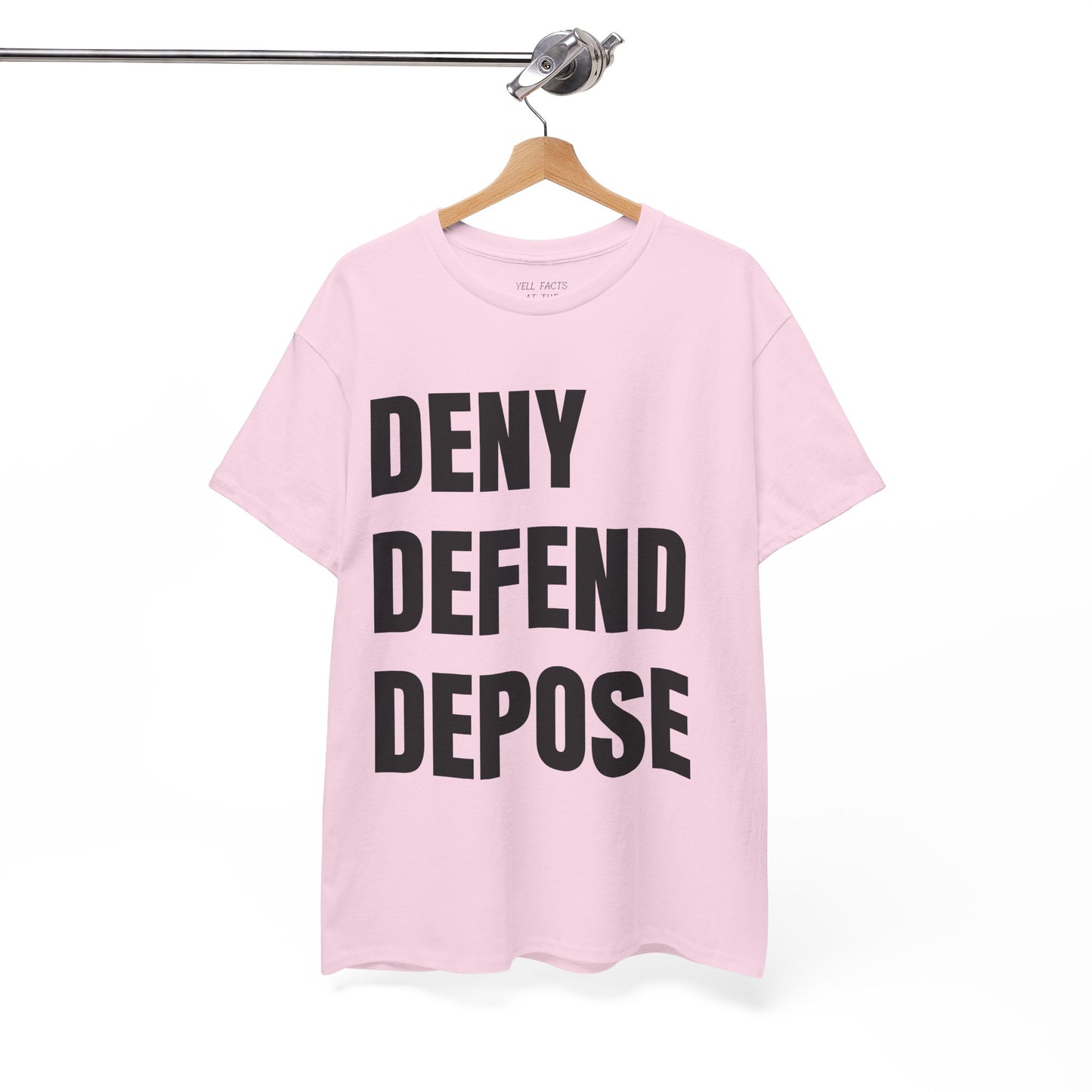 DENY, DEFEND, DEPOSE Tshirt