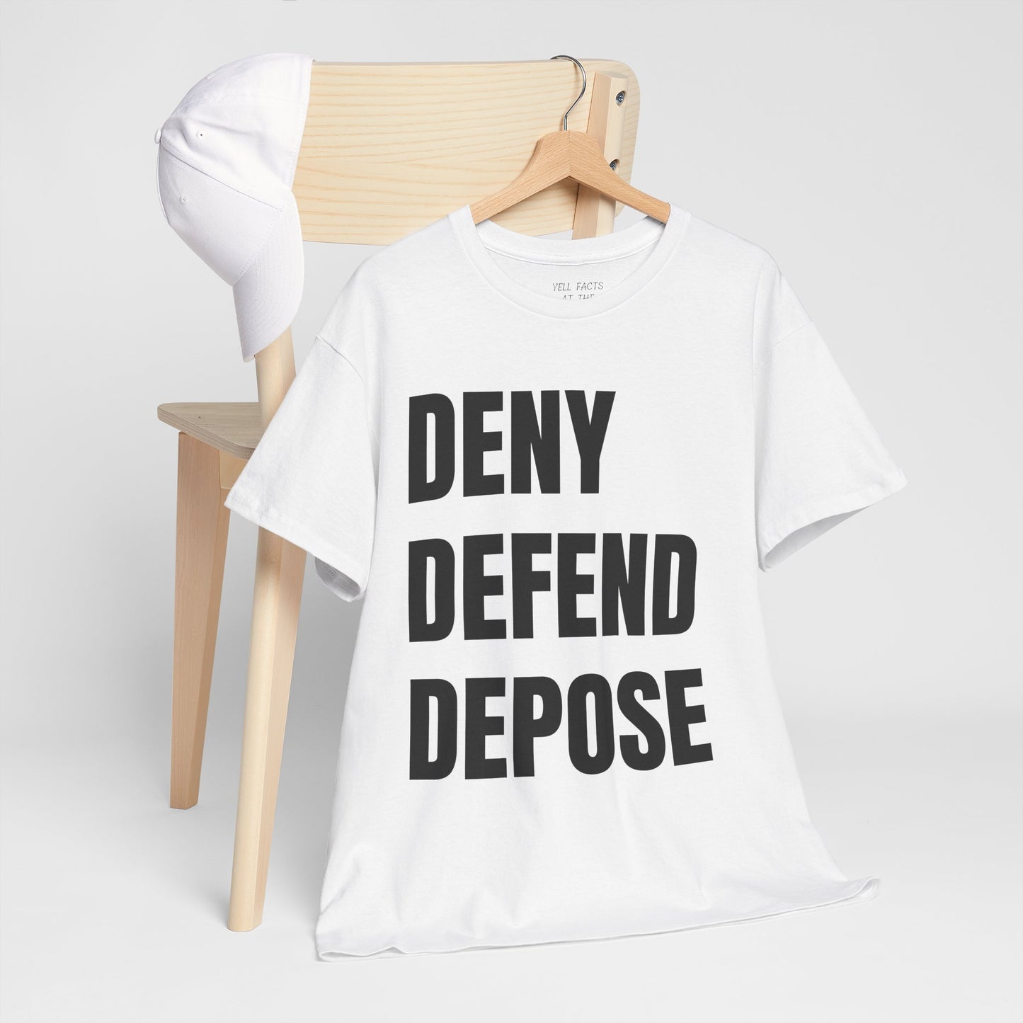 DENY, DEFEND, DEPOSE Tshirt