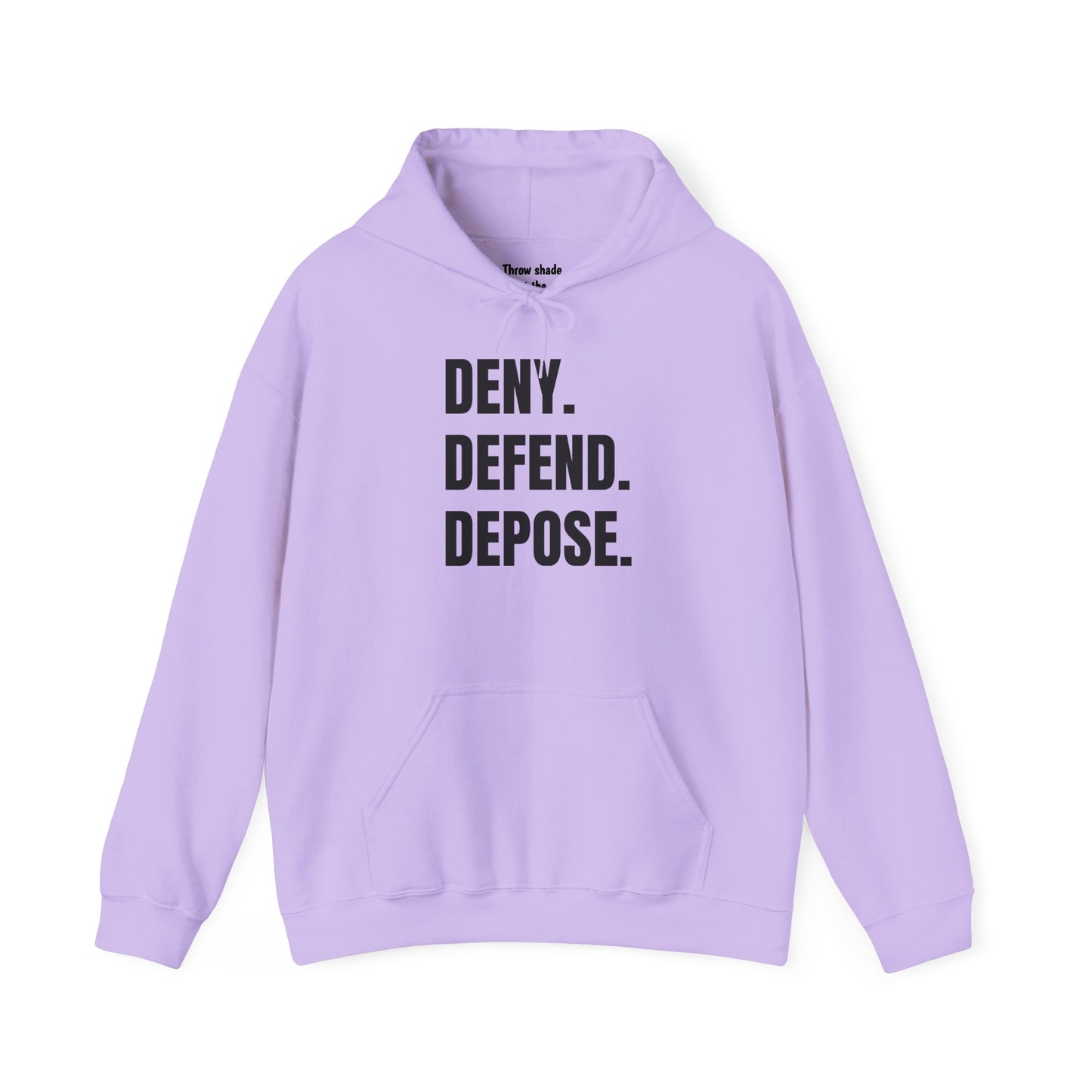 DENY, DEFEND, DEPOSE Hoodie