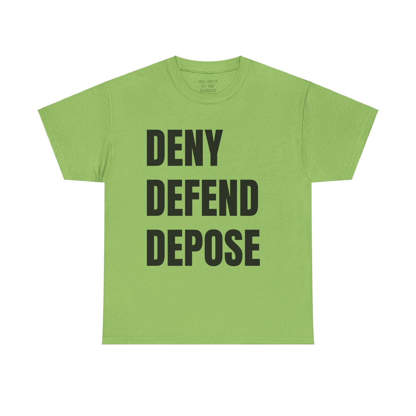 DENY, DEFEND, DEPOSE Tshirt