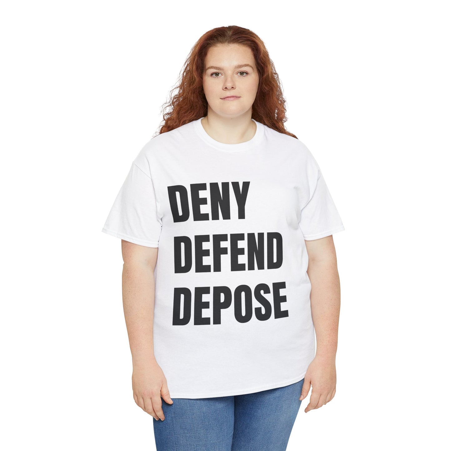 DENY, DEFEND, DEPOSE Tshirt