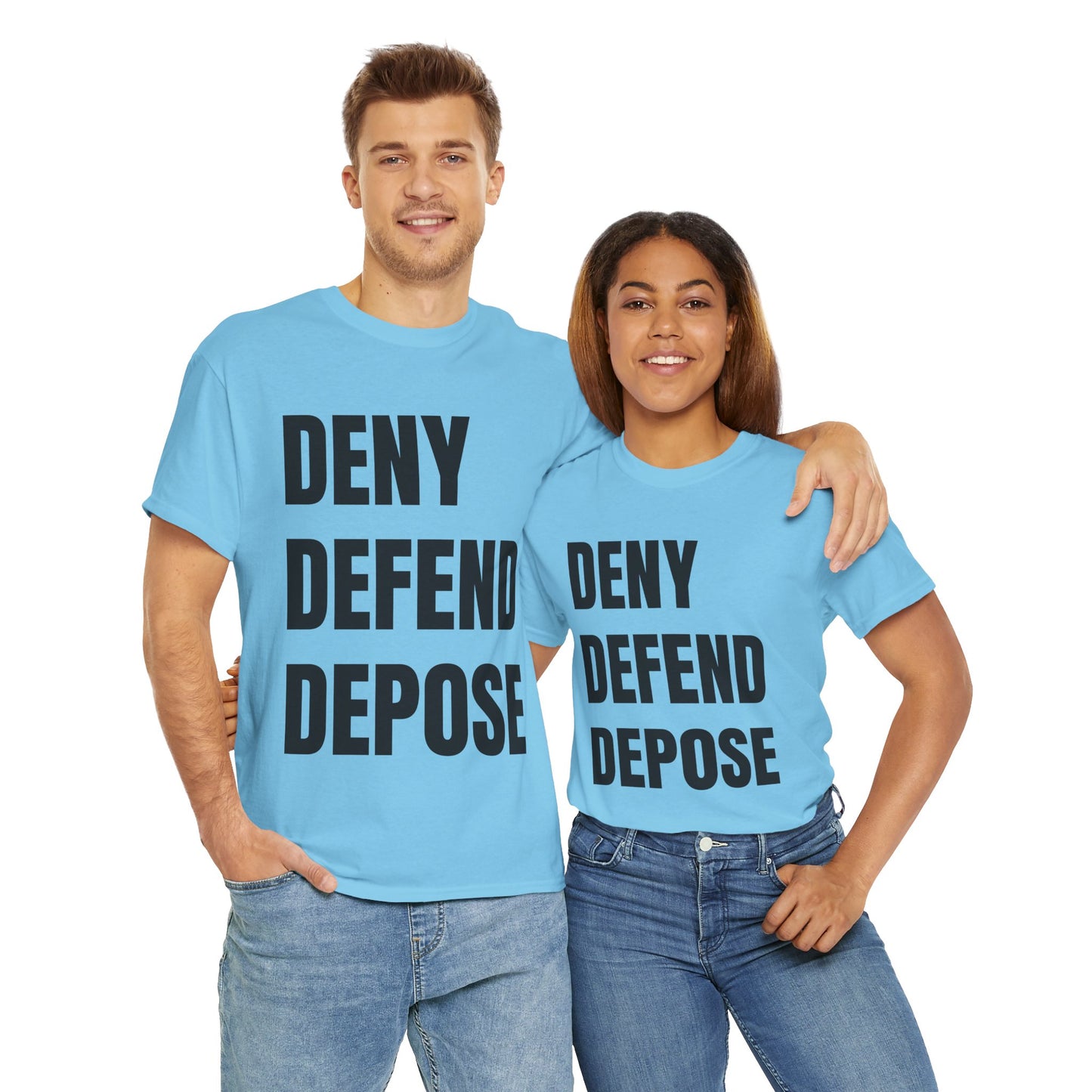 DENY, DEFEND, DEPOSE Tshirt