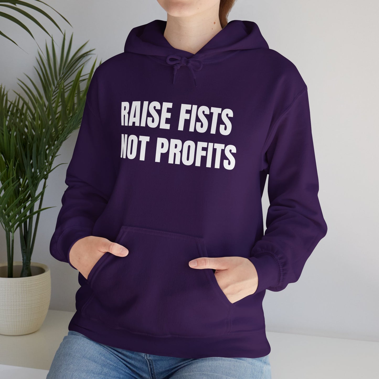 RAISE FISTS NOT PROFITS Hooded Sweatshirt