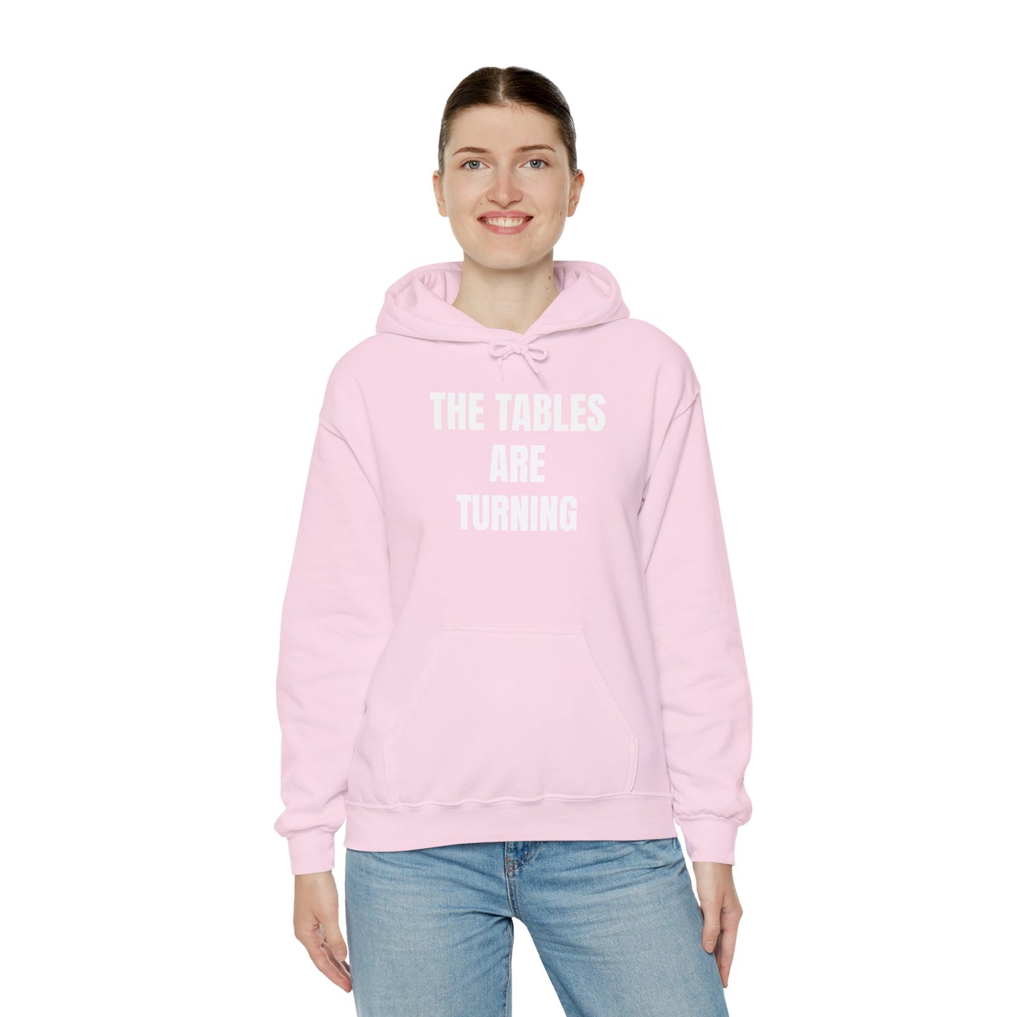 THE TABLES ARE TURNING Hooded Sweatshirt