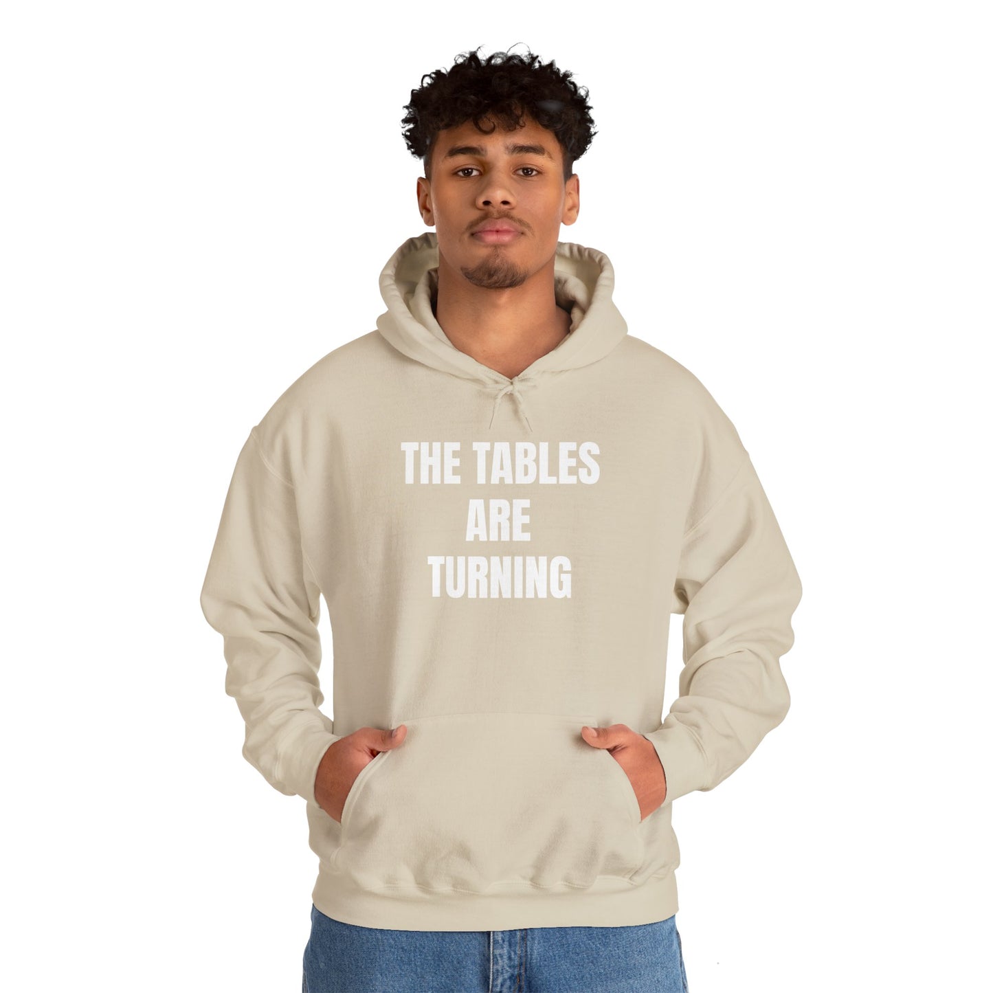 THE TABLES ARE TURNING Hooded Sweatshirt