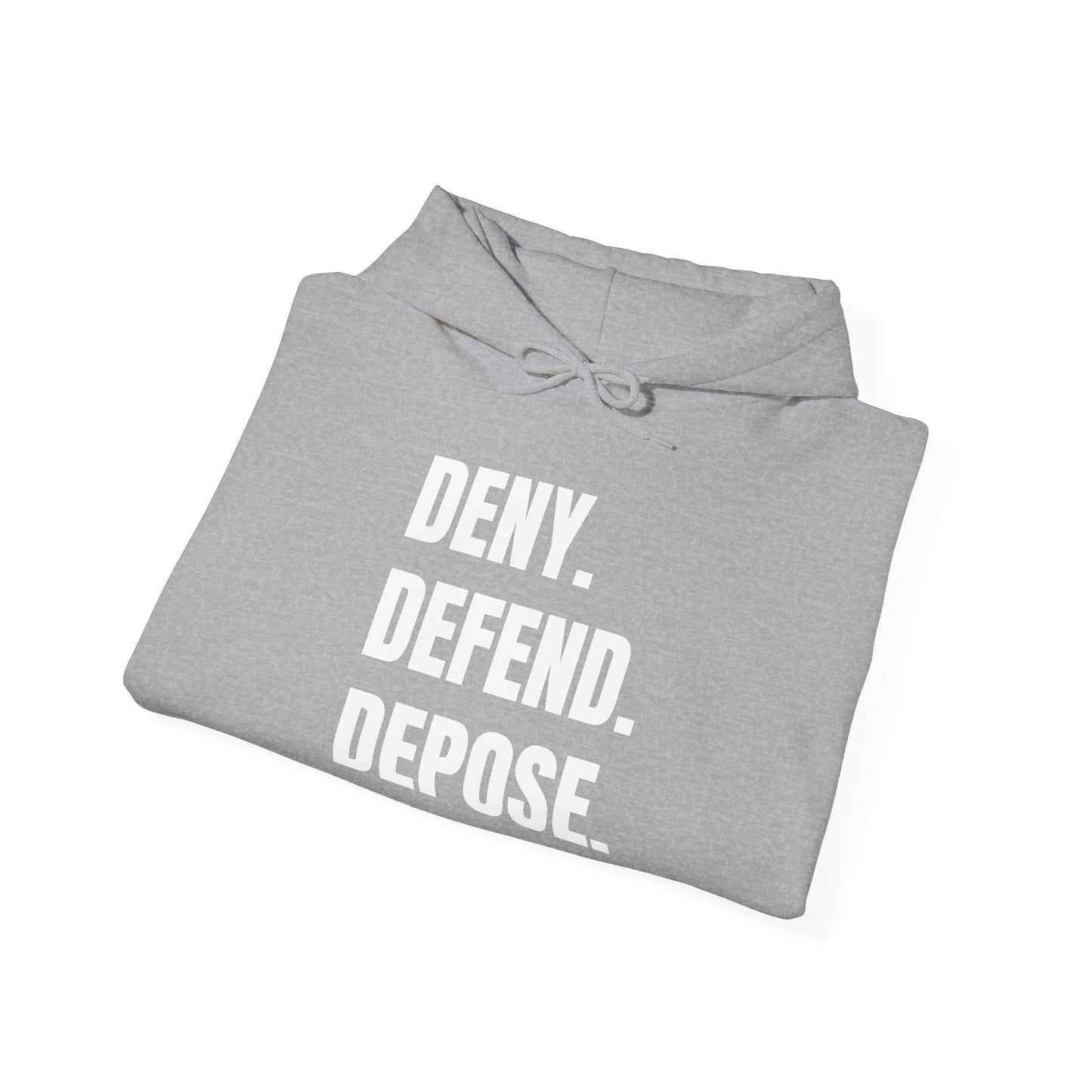 DENY, DEFEND, DEPOSE Hoodie