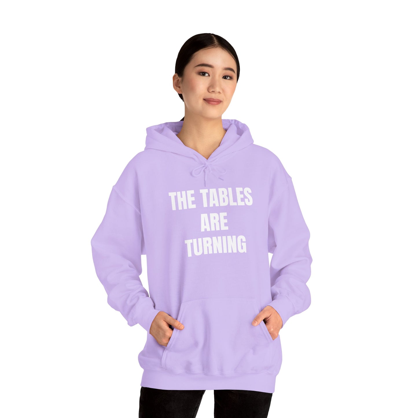 THE TABLES ARE TURNING Hooded Sweatshirt