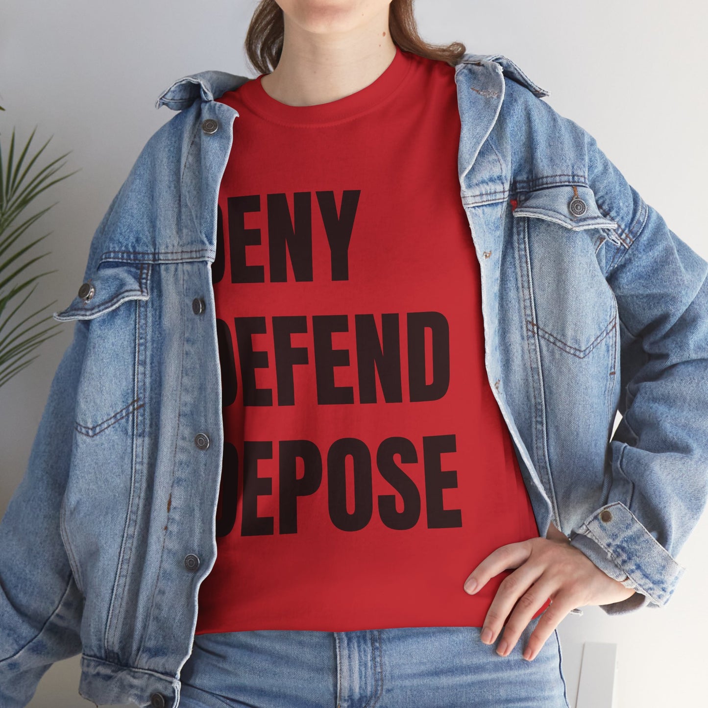 DENY, DEFEND, DEPOSE Tshirt