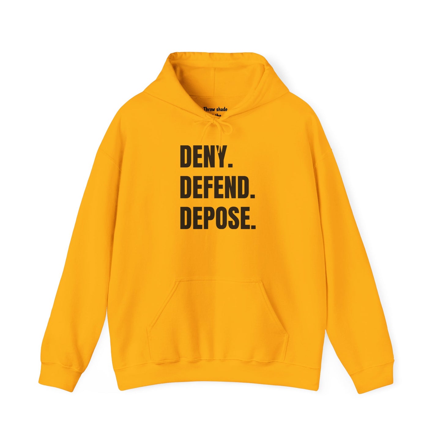 DENY, DEFEND, DEPOSE Hoodie